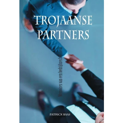Afbeelding van Trojaanse Partners: Memoires van een bedrijfsrechercheur