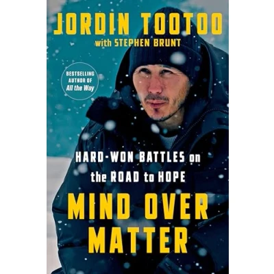 Afbeelding van Mind Over Matter: Hard Won Battles on the Road to Hope