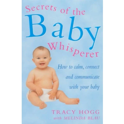 Afbeelding van Secrets Of The Baby Whisperer: How to Calm, Connect and Communicate with your