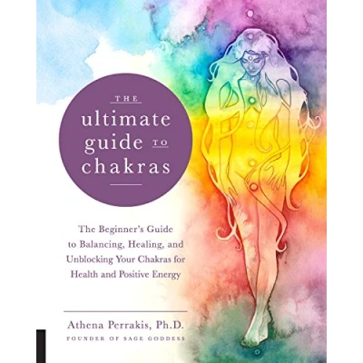 Afbeelding van The Ultimate Guide to Chakras: Beginner&#039;s Balancing, Healing, and Unblocking Your Chakras for Health Positive Energy (Volume 5)