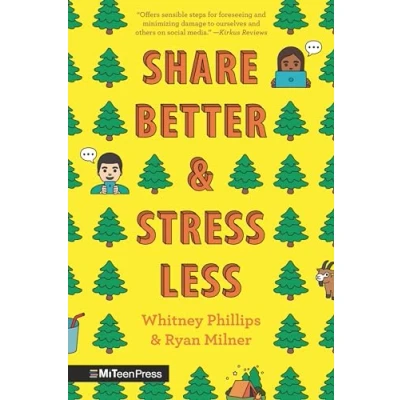 Afbeelding van Share Better and Stress Less: A Guide to Thinking Ecologically About Social Media