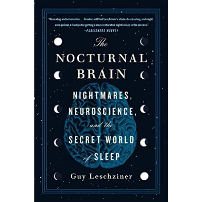 Afbeelding van the Nocturnal Brain: Nightmares, Neuroscience, and Secret World of Sleep