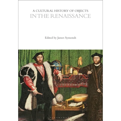 Afbeelding van A Cultural History of Objects in the Renaissance