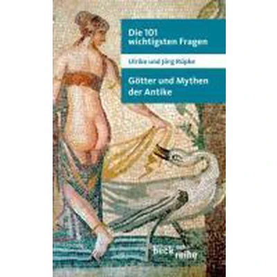 Afbeelding van Die 101 wichtigsten Fragen: Götter und Mythen der Antike