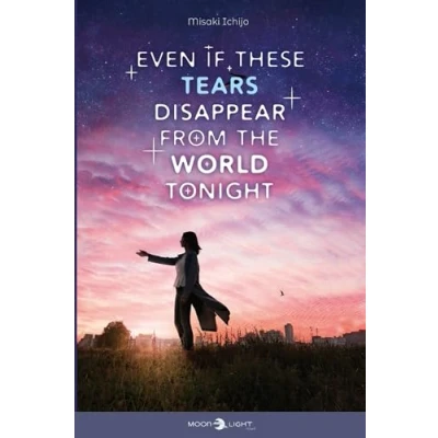 Afbeelding van Even if these tears disappear from the world tonight