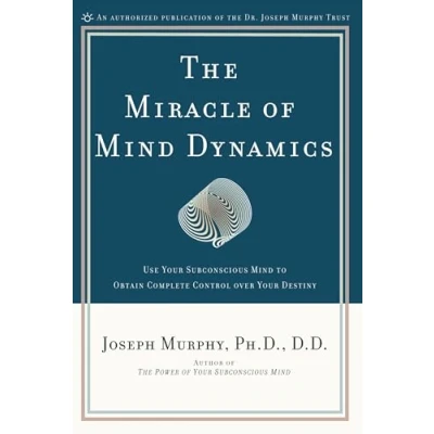Afbeelding van The Miracle of Mind Dynamics: Use Your Subconscious to Obtain Complete Control Over Destiny