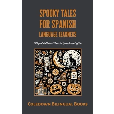 Afbeelding van Spooky Tales for Spanish Language Learners: Bilingual Halloween Stories in and English
