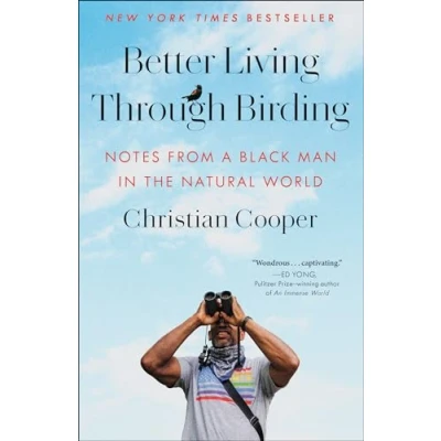 Afbeelding van Better Living Through Birding: Notes from a Black Man in the Natural World
