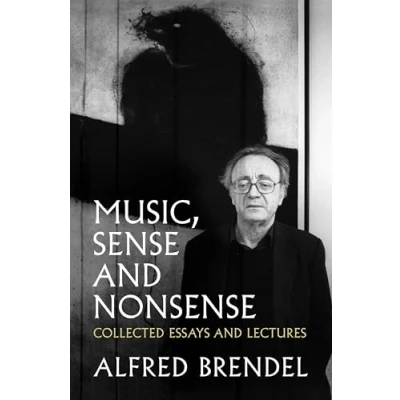 Afbeelding van Music, Sense and Nonsense: Collected Essays Lectures