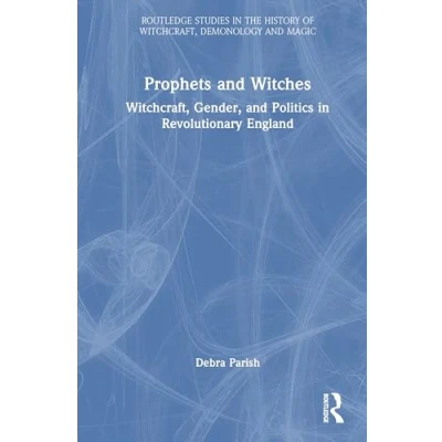 Afbeelding van Routledge Studies in the History of Witchcraft, Demonology and Magic Prophets Witches