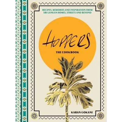 Afbeelding van Hoppers: The Cookbook: Recipes, Memories and Inspiration from Sri Lankan Homes, Streets Beyond
