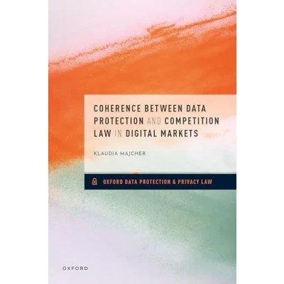Afbeelding van Coherence between Data Protection and Competition Law in Digital Markets