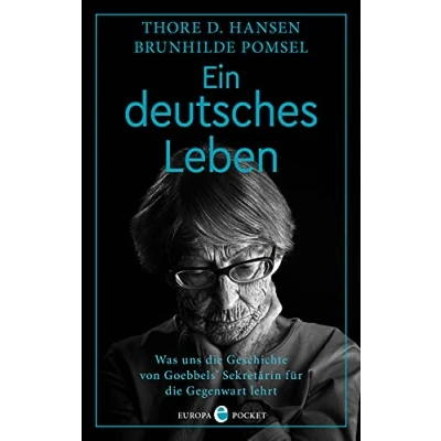 Afbeelding van Ein deutsches Leben: Was uns die Geschichte von Goebbels&#039; Sekretärin für Gegenwart lehrt