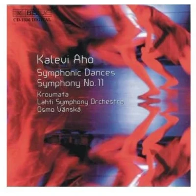 Afbeelding van Kroumata Percussion Ensemble, Lahti Symphony Orchestra, Osmo Vänskä Aho: Symphonic Dances/Symphony 11 (CD)