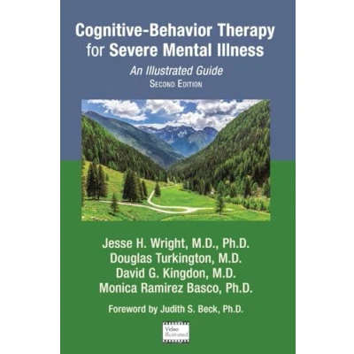 Afbeelding van Cognitive Behavior Therapy for Severe Mental Illness: An Illustrated Guide