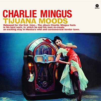 Afbeelding van Charles Mingus Tijuana Moods