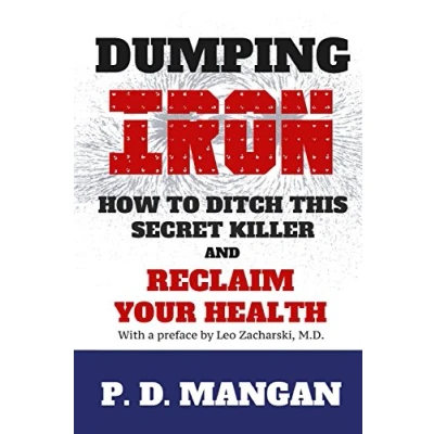 Afbeelding van Dumping Iron: How to Ditch This Secret Killer and Reclaim Your Health