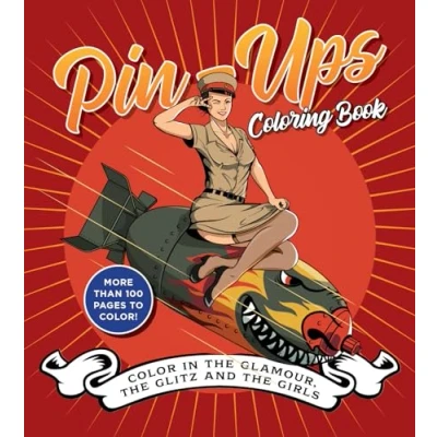 Afbeelding van Pin Ups Coloring Book: Color in the Glamour, Glitz, and Girls More Than 100 Pages to Color!