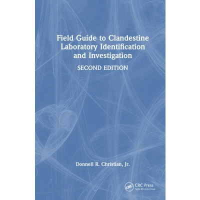 Afbeelding van Field Guide to Clandestine Laboratory Identification and Investigation