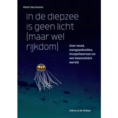 Afbeelding van In de diepzee is geen licht (maar wel rijkdom) (Paperback)