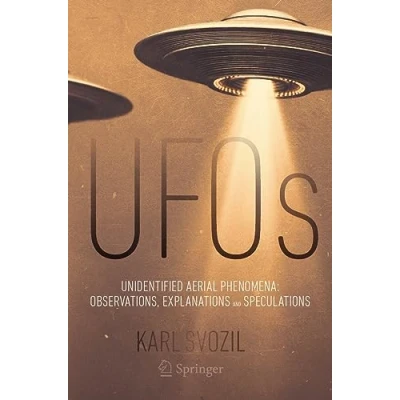 Afbeelding van UFOs: Unidentified Aerial Phenomena: Observations, Explanations and Speculations