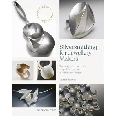 Afbeelding van Silversmithing for Jewellery Makers (New Edition): Techniques, Treatments &amp; Applications Inspirational Design