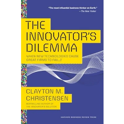 Afbeelding van The Innovator s Dilemma: When New Technologies Cause Great Firms to Fail (Management of Innovation and Change)