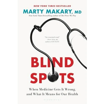 Afbeelding van Blind Spots: When Medicine Gets It Wrong, and What Means for Our Health