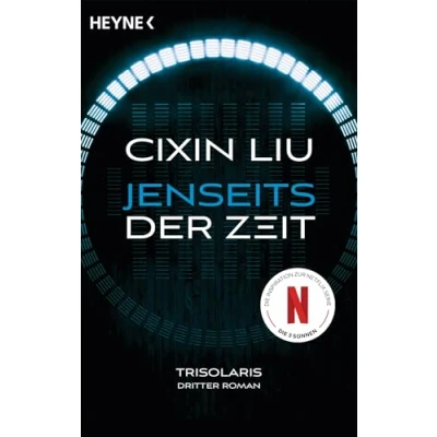 Afbeelding van Jenseits der Zeit: Das große Serien Ereignis auf Netflix Trisolaris Dritter Roman: 3