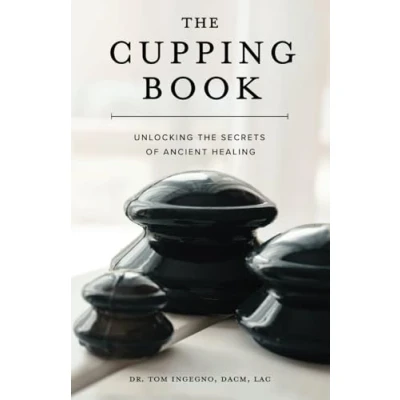 Afbeelding van the Cupping Book: Unlocking Secrets of Ancient Healing
