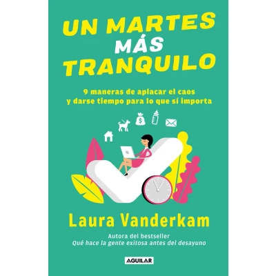 Afbeelding van Un martes más tranquilo: 9 maneras de aplacar el caos y darse tiempo para lo que sí importa / Tranquility by Tuesday: Ways to Calm the Chaos and Make Time