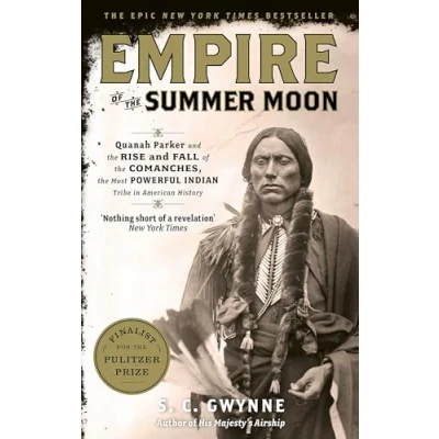Afbeelding van Empire of the Summer Moon: Quanah Parker and Rise Fall Comanches, Most Powerful Indian Tribe in American History