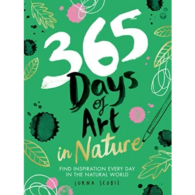 Afbeelding van 365 Days of Art in Nature: Find Inspiration Every Day the Natural World