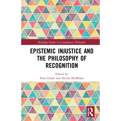 Afbeelding van Routledge Studies in Contemporary Philosophy Epistemic Injustice and the of Recognition