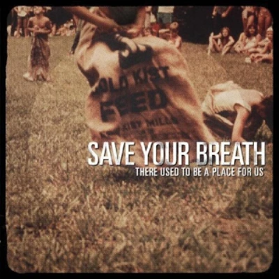 Afbeelding van Save Your Breath There Used To Be A..