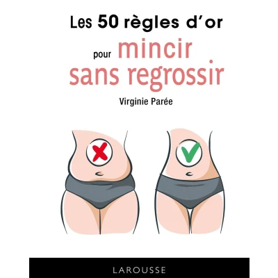 Afbeelding van Les 50 règles d&#039;or pour mincir sans regrossir