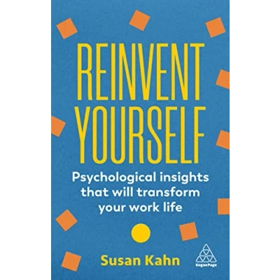 Afbeelding van Reinvent Yourself: Psychological Insights That Will Transform Your Work Life