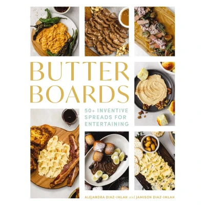 Afbeelding van Butter Boards: 100 Inventive and Savory Spreads for Entertaining