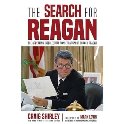 Afbeelding van The Search for Reagan: Appealing Intellectual Conservatism of Ronald Reagan