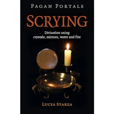 Afbeelding van Pagan Portals Scrying: Divination using crystals, mirrors, water and fire