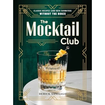 Afbeelding van the Mocktail Club: Classic Recipes (and New Favorites) Without Booze