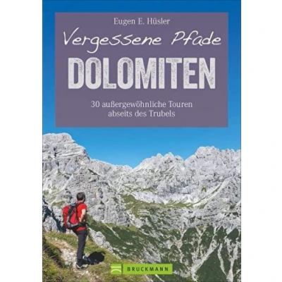 Afbeelding van Vergessene Pfade Dolomiten: 30 außergewöhnliche Touren abseits des Trubels