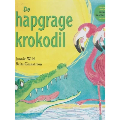 Afbeelding van De hapgrage krokodil (Hardback)