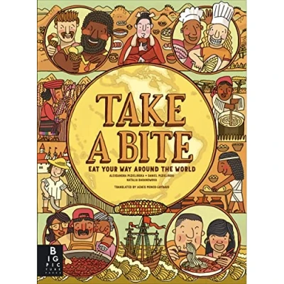 Afbeelding van Take a Bite: Eat Your Way Around the World
