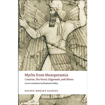 Afbeelding van Myths from mesopotamia: Creation, The Flood, Gilgamesh, and Others