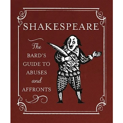 Afbeelding van Shakespeare: The Bard&#039;s Guide to Abuses and Affronts
