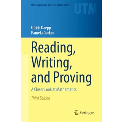 Afbeelding van Undergraduate Texts in Mathematics Reading, Writing, and Proving