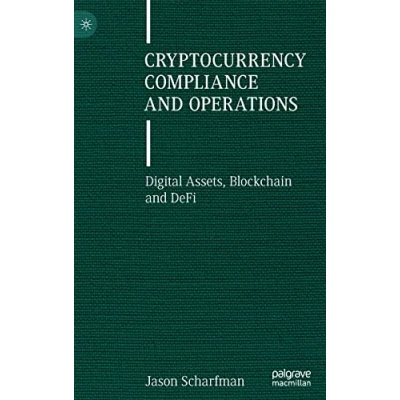Afbeelding van Cryptocurrency Compliance and Operations: Digital Assets, Blockchain DeFi