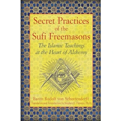 Afbeelding van Secret Practices Of The Sufi Freemasons