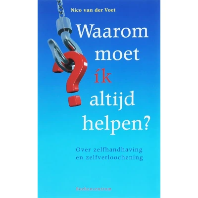 Afbeelding van Waarom moet ik altijd helpen